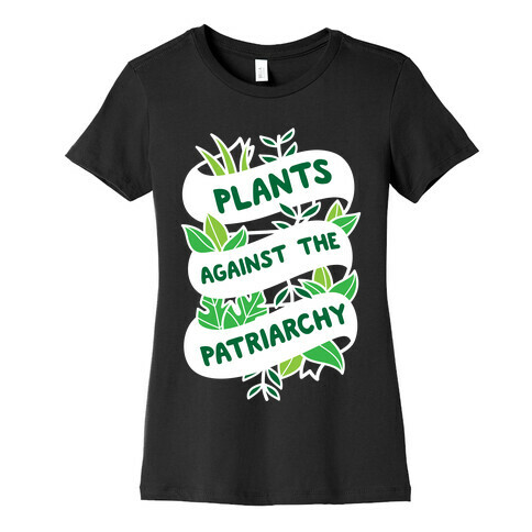 Plants Against The Patriarchy Womens T-Shirt