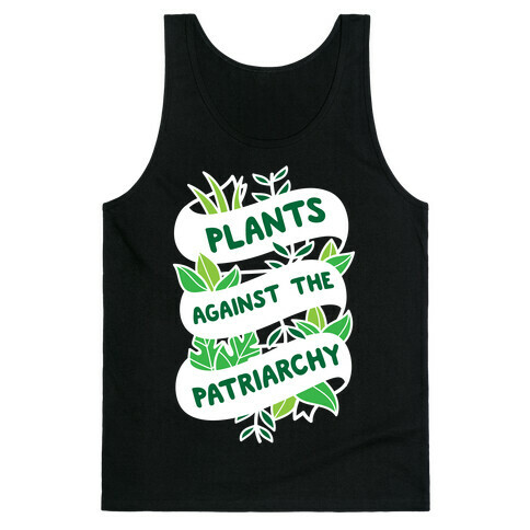 Plants Against The Patriarchy Tank Top