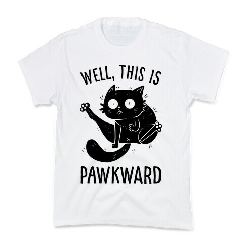 Well, This Is Pawkward Kids T-Shirt