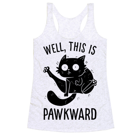 Well, This Is Pawkward Racerback Tank Top