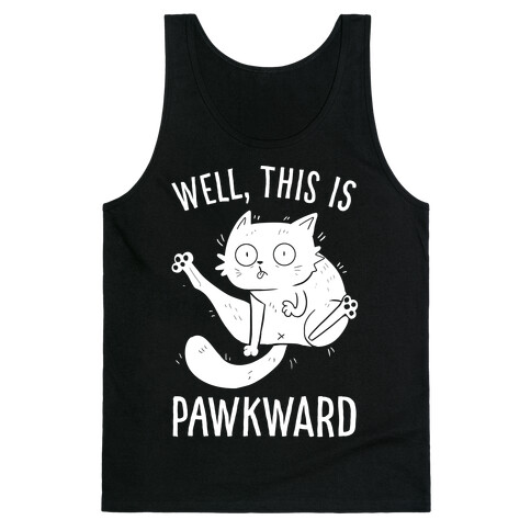 Well, This Is Pawkward Tank Top