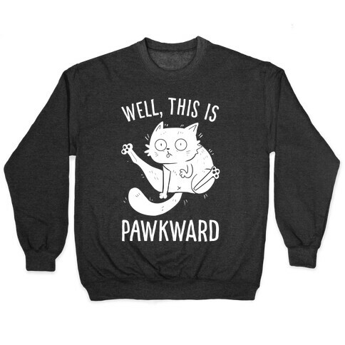 Well, This Is Pawkward Pullover