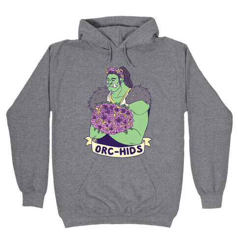 Orc-hids Hooded Sweatshirt