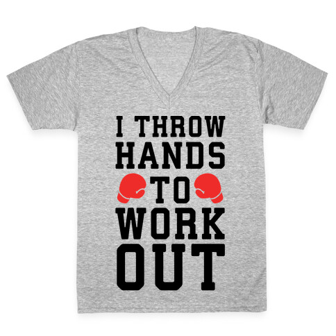 I Throw Hands to Work Out V-Neck Tee Shirt