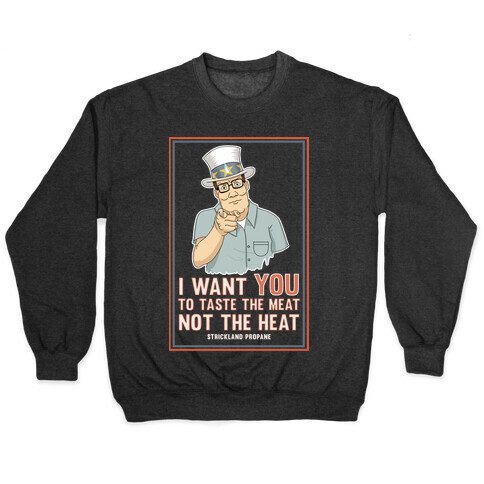 I want YOU to taste the meat, not the heat Pullover