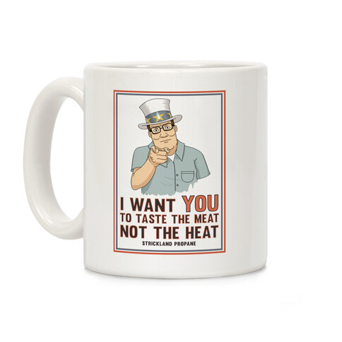 I want YOU to taste the meat, not the heat Coffee Mug