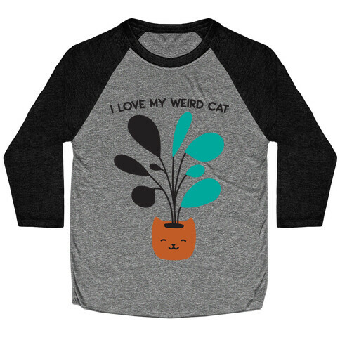 I Love My Weird Cat (Plant) Baseball Tee