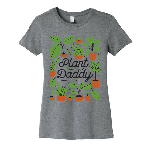 Plant Daddy Womens T-Shirt