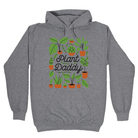 Plant Daddy Hooded Sweatshirt