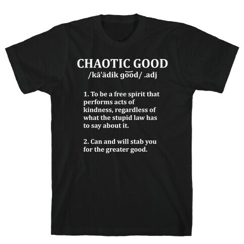 Chaotic Good Definition T-Shirt