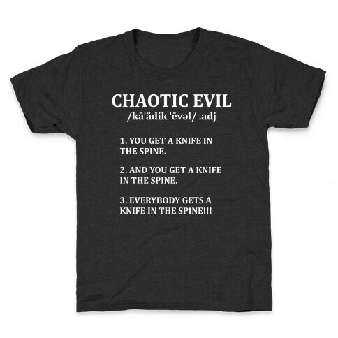 Chaotic evil Definition Kids T-Shirt