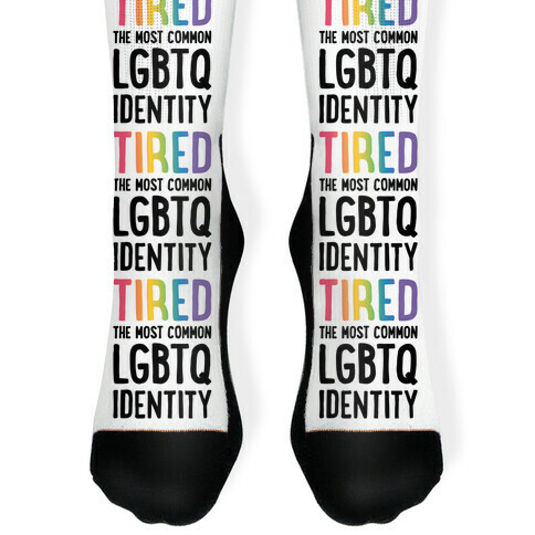 Tired, The Most Common LGBTQ Identity Sock