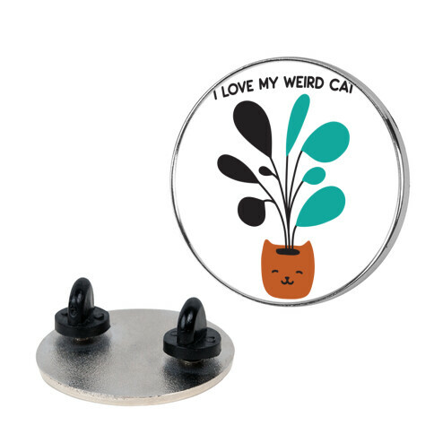 I Love My Weird Cat (Plant) Pin