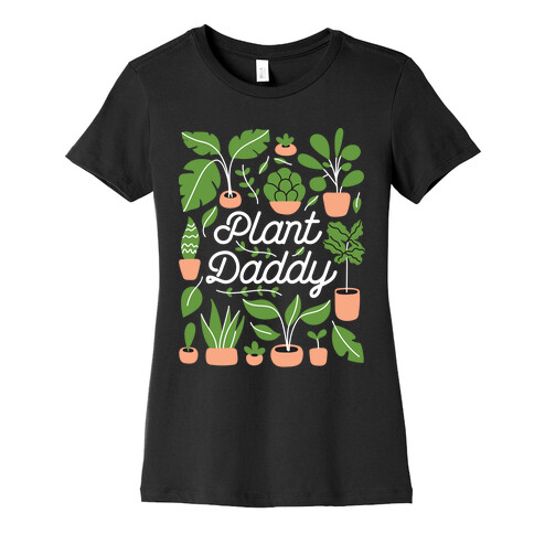 Plant Daddy Womens T-Shirt