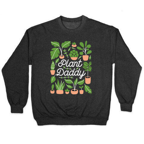Plant Daddy Pullover