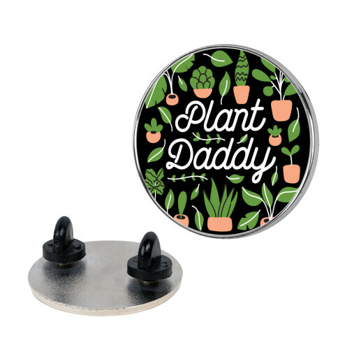 Plant Daddy Pin