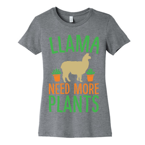 Llama Need More Plants Womens T-Shirt