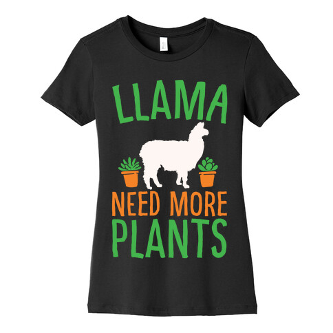 Llama Need More Plants White Print Womens T-Shirt