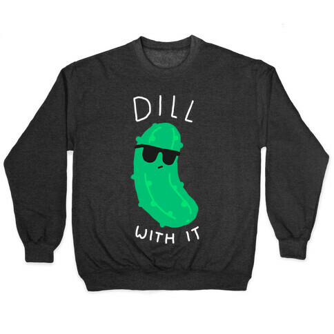 Dill With It Pullover