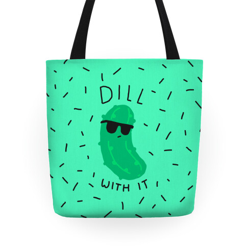 Dill With It Tote