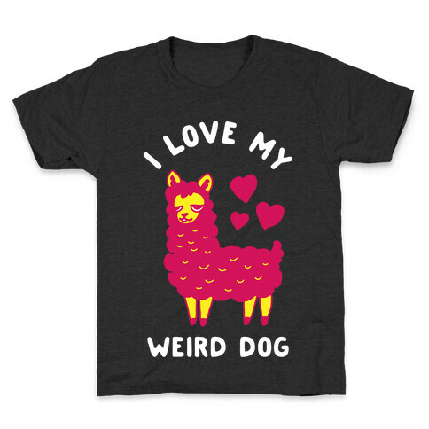 I Love My Weird Dog Kids T-Shirt