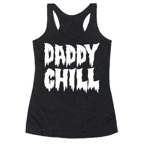 Daddy Chill White Print Racerback Tank Top