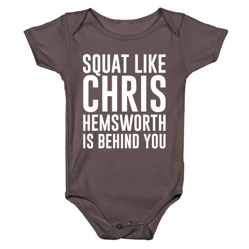 Squat Like Chris Hemsworth is Behind You White Print Baby One-Piece
