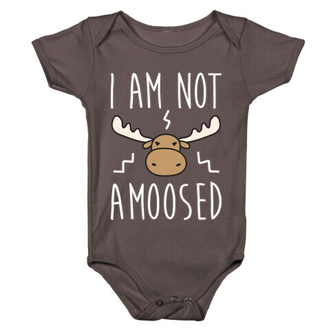 I Am Not Amoosed Baby One-Piece