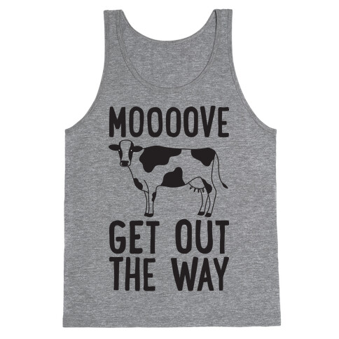 Moooove Get Out The Way Cow Tank Top