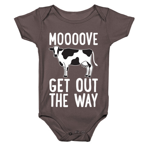 Moooove Get Out The Way Cow Baby One-Piece