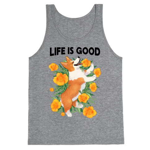 Life is Good (Corgi in California Poppies) Tank Top