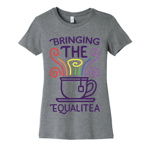 Bringing the Equalitea Womens T-Shirt