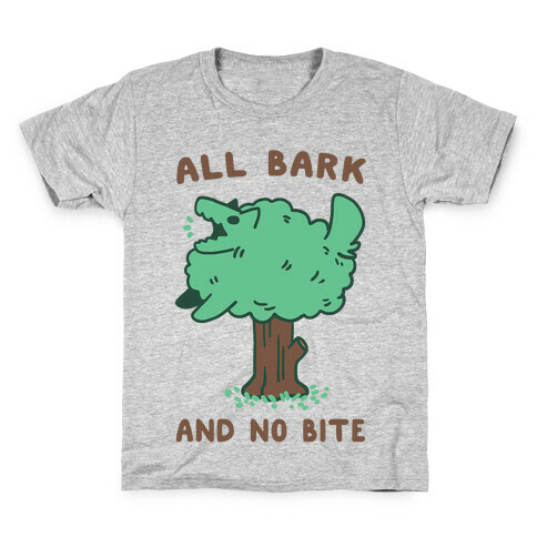 All Bark and No Bite Kids T-Shirt