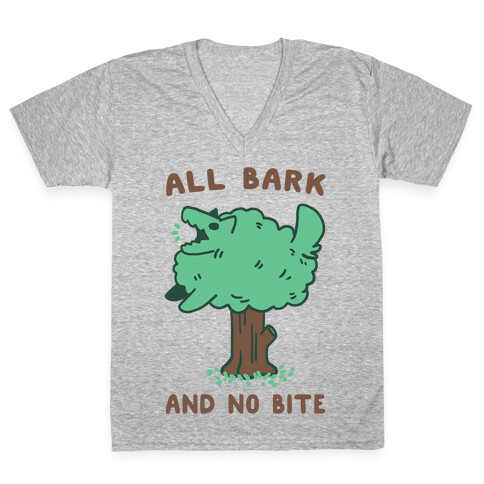 All Bark and No Bite V-Neck Tee Shirt