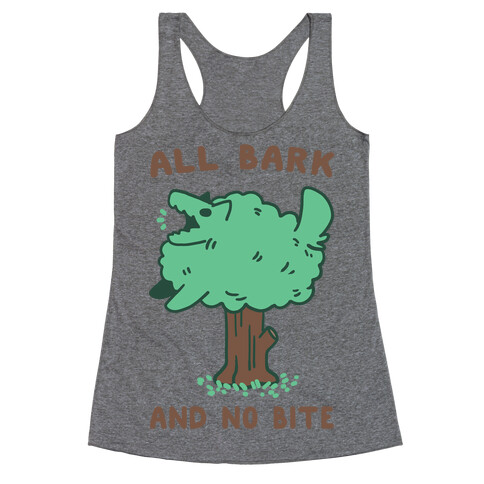 All Bark and No Bite Racerback Tank Top