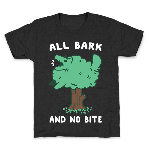 All Bark and No Bite Kids T-Shirt