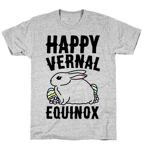 Happy Vernal Spring Equinox Easter Parody T-Shirt