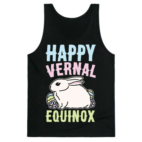 Happy Vernal Spring Equinox Easter Parody White Print Tank Top