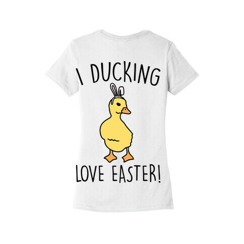 I Ducking Love Easter Parody Womens T-Shirt