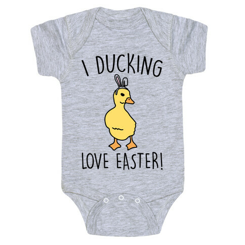 I Ducking Love Easter Parody Baby One-Piece