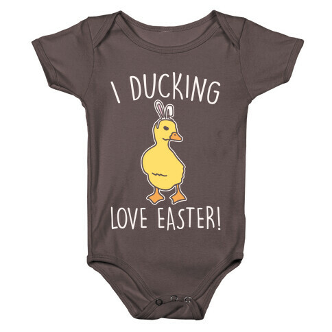 I Ducking Love Easter Parody White Print Baby One-Piece