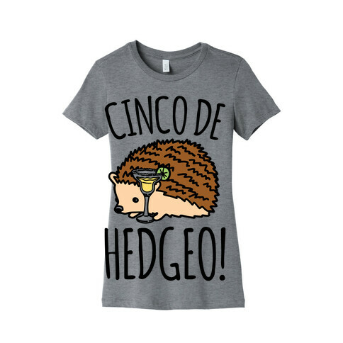 Cinco De Hedgeo Cinco De Mayo Hedgehog Parody Womens T-Shirt