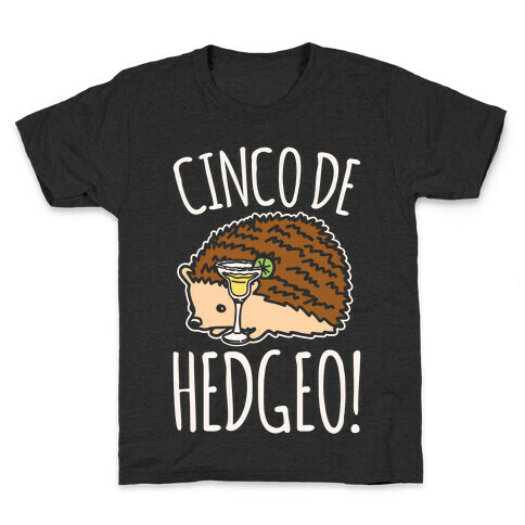 Cinco De Hedgeo Cinco De Mayo Hedgehog Parody White Print Kids T-Shirt