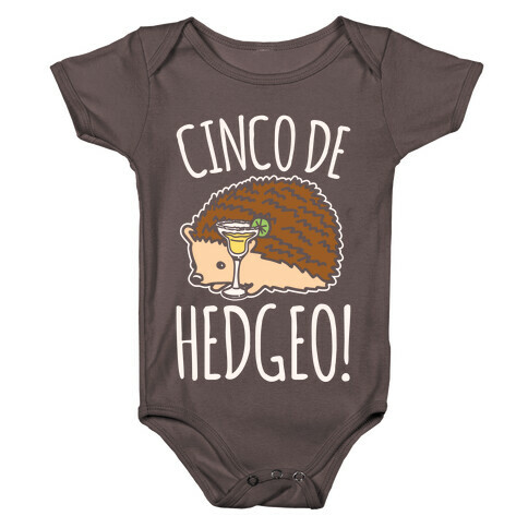 Cinco De Hedgeo Cinco De Mayo Hedgehog Parody White Print Baby One-Piece