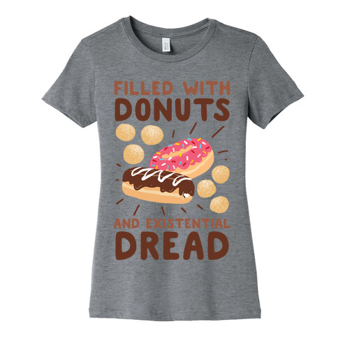 Filled with Donuts and Existential Dread Womens T-Shirt