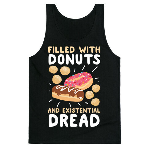 Filled with Donuts and Existential Dread Tank Top