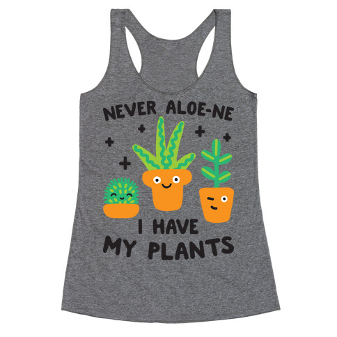 Never Aloe-ne I Have My Plants Racerback Tank Top