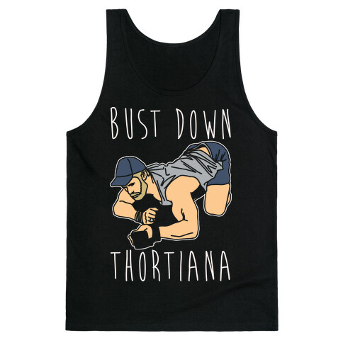 Bust Down Thortiana Parody White Print Tank Top