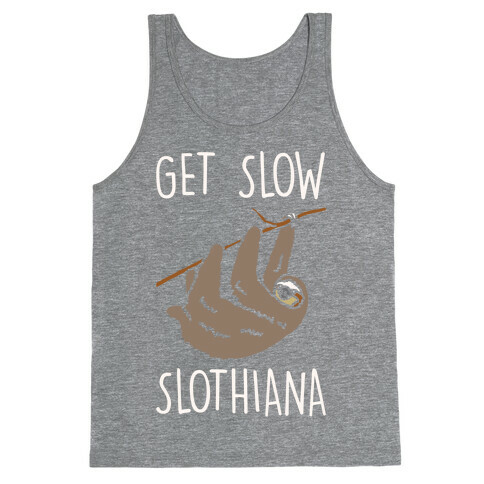 Get Slow Slothiana Parody White Print Tank Top