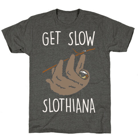 Get Slow Slothiana Parody White Print T-Shirt
